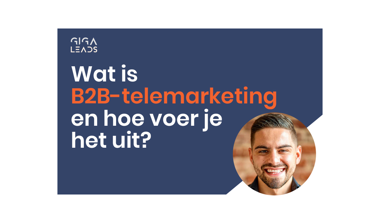 B2B telemarketing: Wat is het en hoe werkt het?